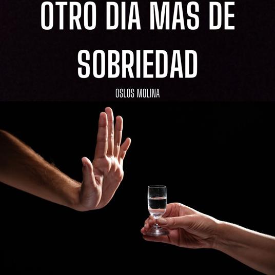 Otro Dia Mas De Sobriedad