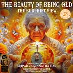 Beauty Of Being Old, The