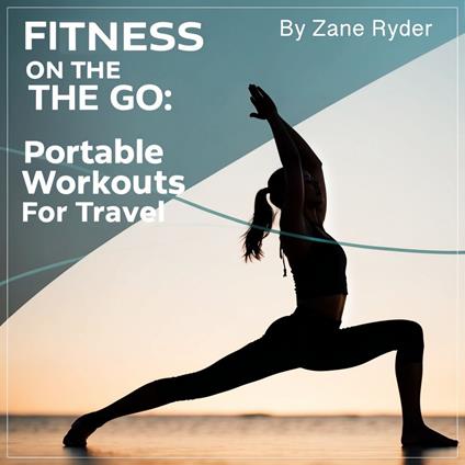 Fitness on the Go