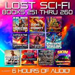 Lost Sci-Fi Books 251 thru 260 - Ten Vintage Sci-Fi Short Stories from the 1930s, 40s, 50s and 60s
