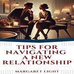 Tips for Navigating a New Relationship