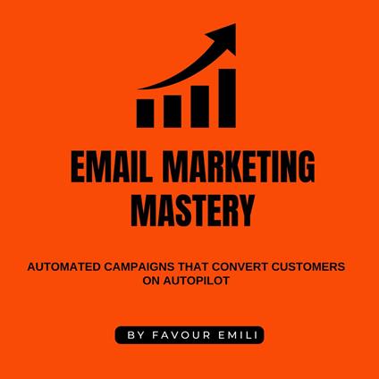 Email Marketing Mastery