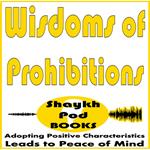 Wisdoms of Prohibitions