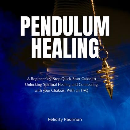 Pendulum Healing