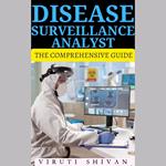 Disease Surveillance Analyst - The Comprehensive Guide