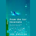 From the Ice Incarnate