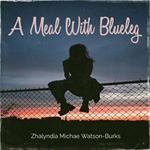 Meal With Blueleg, A