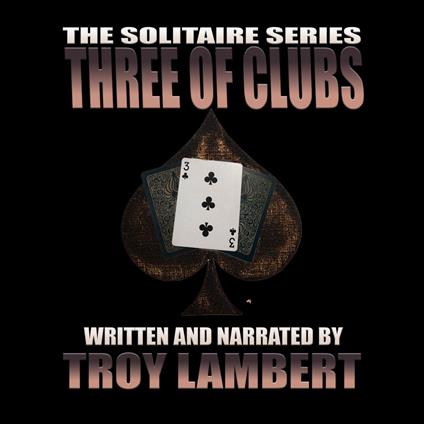 Solitaire Series Episode 7, The: The Three of Clubs