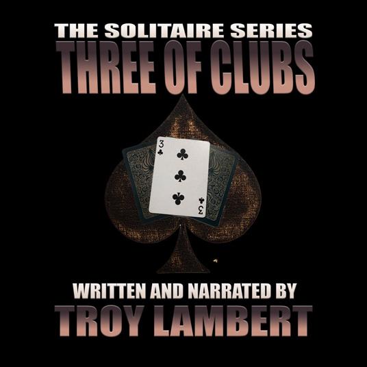 Solitaire Series Episode 7, The: The Three of Clubs