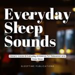 Everyday Sleep Sounds