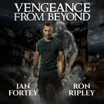 Vengeance from Beyond (The Ghost Reapers Series, Book 3)