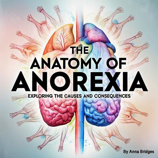 Anatomy of Anorexia, The