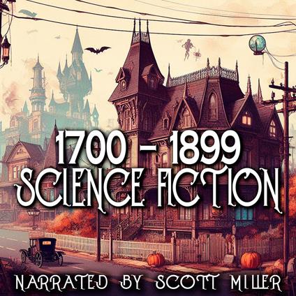 1700 - 1899 Science Fiction - Nine Classic Science Fiction Short Stories