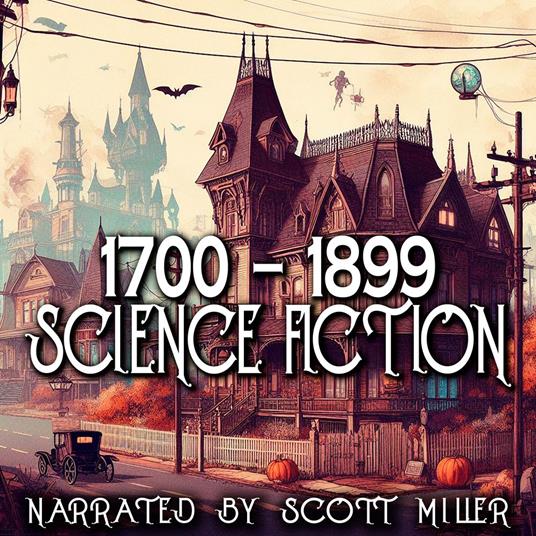 1700 - 1899 Science Fiction - Nine Classic Science Fiction Short Stories