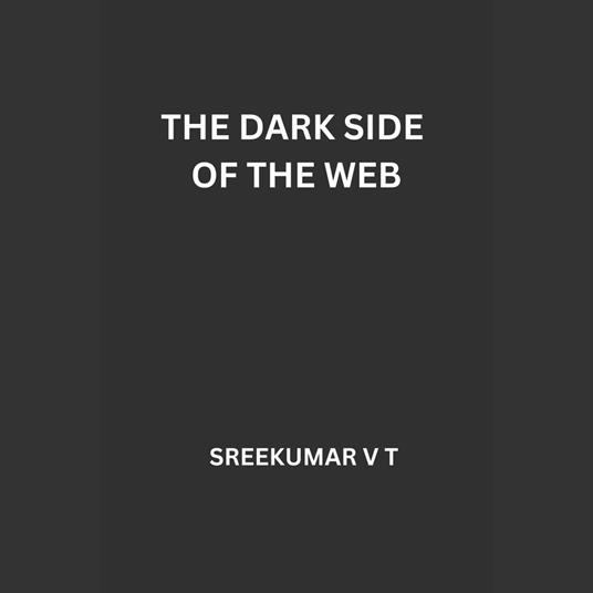 Dark Side of the Web, The