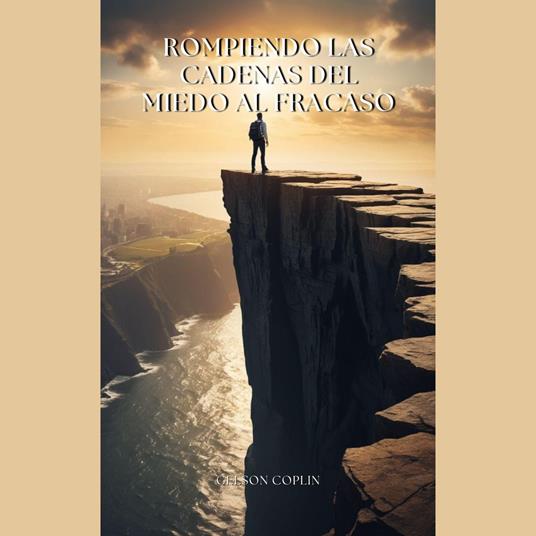 Rompiendo las Cadenas del Miedo al Fracaso