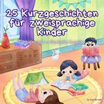 25 Kurzgeschichten für zweisprachige Kinder | Portugiesisch - Deutsche Ausgabe
