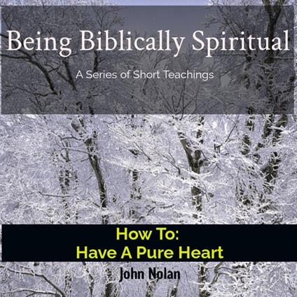 How To Have A Pure Heart