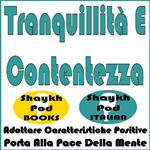 Tranquillità E Contentezza
