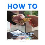 How to Start a Credit Card Issuing Business: The Secret Blueprint to Launching a Profitable Financial Services Empire