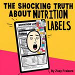 Shocking Truth about Nutrition Labels, The