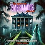 Fantasmas de la plantación de arrayanes
