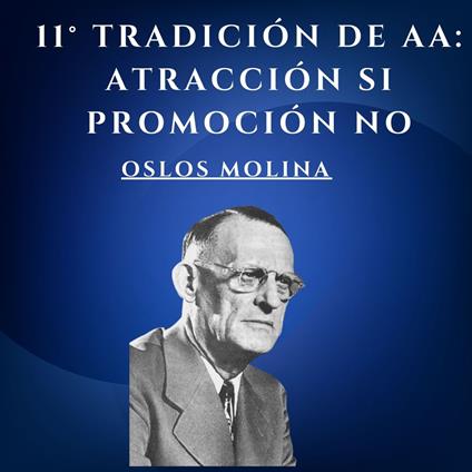 11° tradición de AA: Atracción Si,Promoción No
