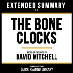 Extended Summary - The Bone Clocks