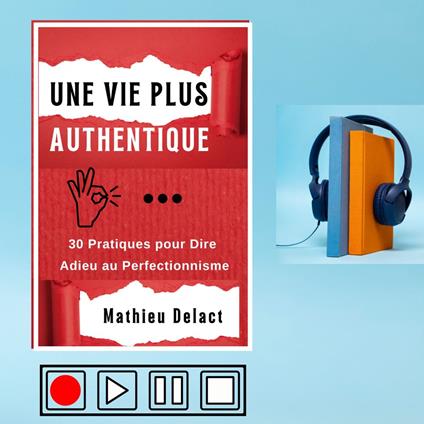 UNE VIE PLUS AUTHENTIQUE