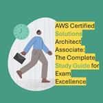 AWS Certified Solutions Architect – Associate: