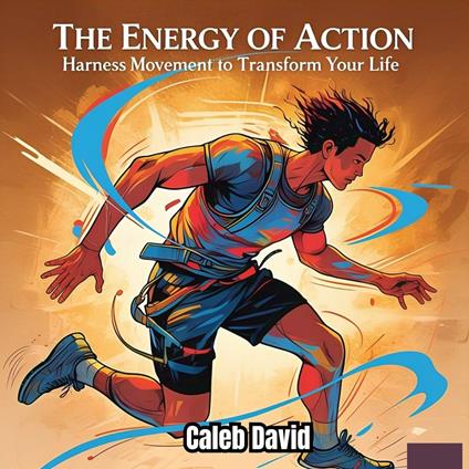 Energy of Action, The