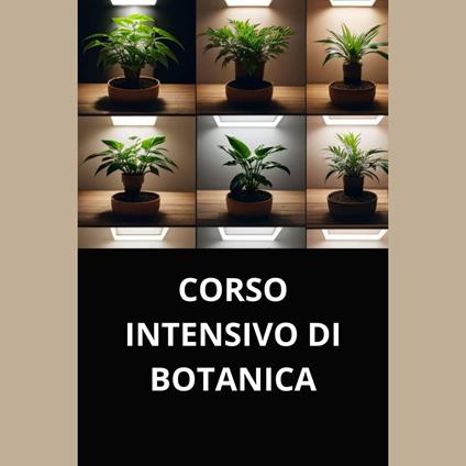 CORSO INTENSIVO DI BOTANICA