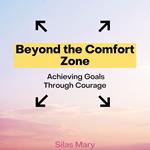 Beyond the Comfort Zone