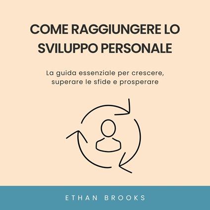 Come Raggiungere lo Sviluppo Personale