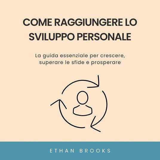 Come Raggiungere lo Sviluppo Personale