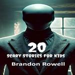20 Scary Stories for Kids