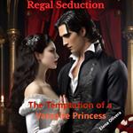 Regal Seduction