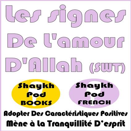 Les Signes De L'amour D'Allah (SWT)