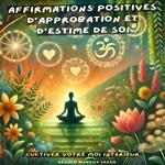 Affirmations Positives d'Approbation et d'Estime de Soi