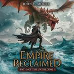 Empire Reclaimed - Paths of the Unyielding 1