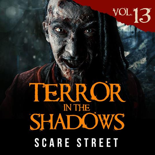 Short Horror Stories: Terror in the Shadows Vol. 13