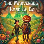Marvelous Land of Oz, The