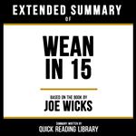 Extended Summary - Wean In 15
