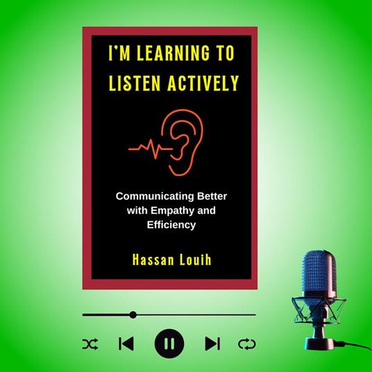 I'M LEARNING TO LISTEN ACTIVELY