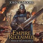 Empire Reclaimed - Paths of the Unyielding 6