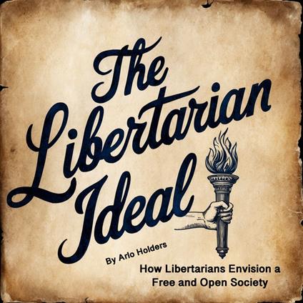 Libertarian Ideal, The