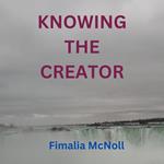 Knowing the Creator