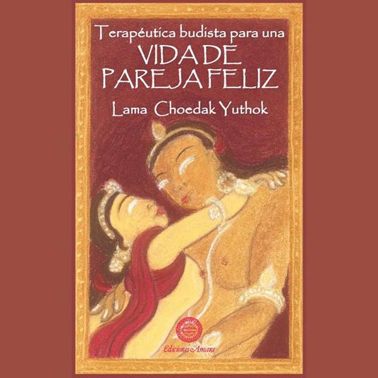 Terapeútica budista para una vida de pareja feliz