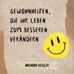 Gewohnheiten, die Ihr Leben zum Besseren verändern