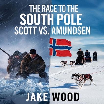 Race to the South Pole – Scott vs. Amundsen, The